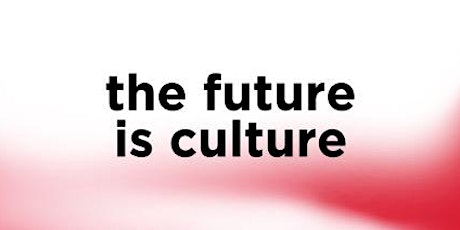Hauptbild für the future is culture