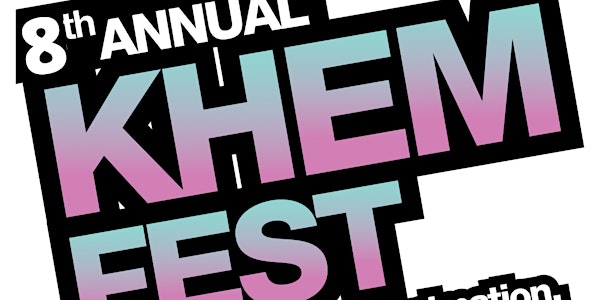 8th Annual Khem Fest and Khem Animation Film Festival