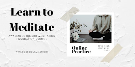 Learn to Meditate: Awareness Insight Meditation 20th, 21st & 22nd April primary image