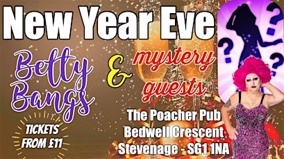 NYE with Betty @The Pocher in Stevenage