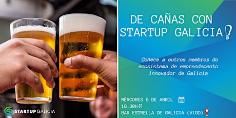 De cañas con Startup Galicia [edición Vigo]
