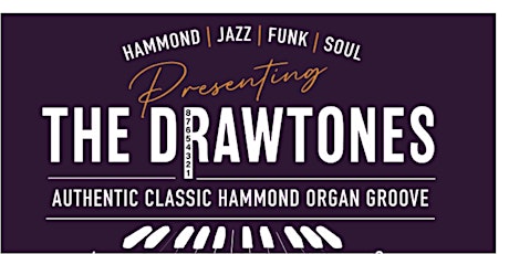 The Drawtones presents - A tribute to the Hammond Organ Greats tickets