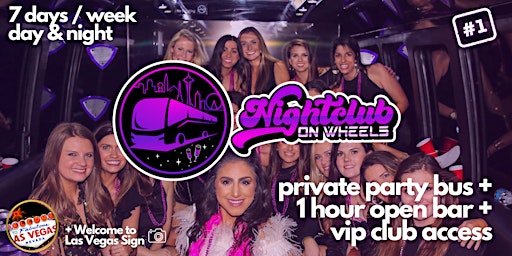 Image principale de Nightclub on Wheels™ [PRIVATE] Party Bus Limo OPEN BAR: #1 Vegas Club Crawl
