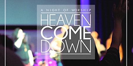 Heaven Come Down - 12 November 2016, A Night of Worship primary image