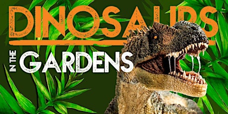 Dinosaurs in the Gardens