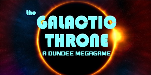 The Galactic Throne - Dundee
