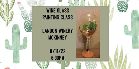 Wine Glass Painting Class held at Landon Winery McKinney- 8/11 tickets