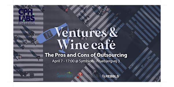 Ventures & Wine꞉ The Pros and Cons of Outsourcing