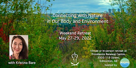 Connecting with Nature in Our Body and Environment: Retreat w Kristina Bare tickets