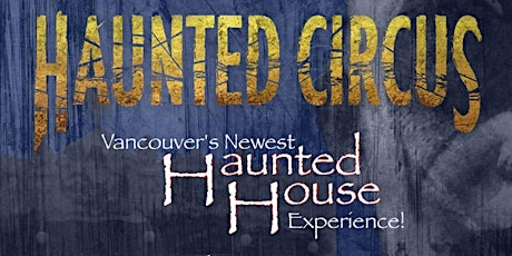 Haunted Circus in Support of BC Women's Hospital primary image