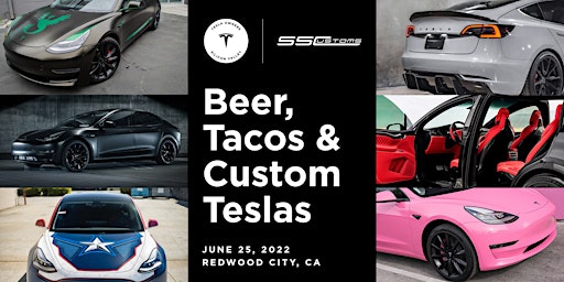 Beer, Tacos & Custom Teslas
