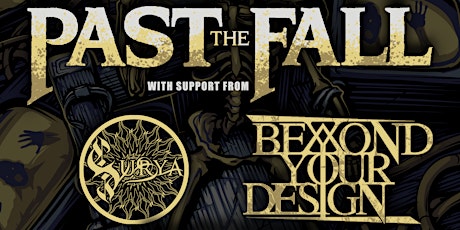 Unearthed Music Presents: Past The Fall, Beyond Your Design + more, Leeds tickets