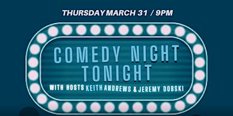 Comedy Night Tonight With Keith Andrews and Jeremy