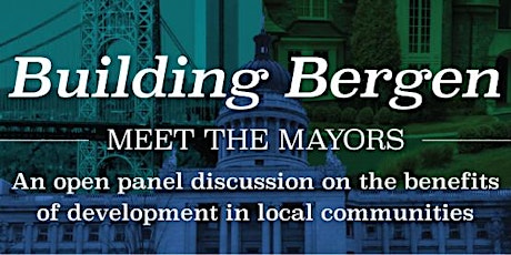 BUILDING BERGEN:  Meet the Mayors primary image