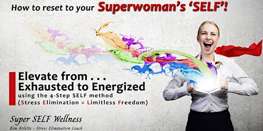 Imagem principal do evento How to Reset to Your Superwoman's 'SELF'! - Fresno