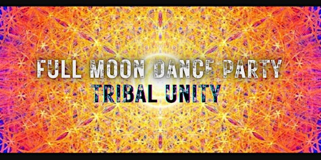 TRIBAL UNITY: Full Moon Dance Party primary image