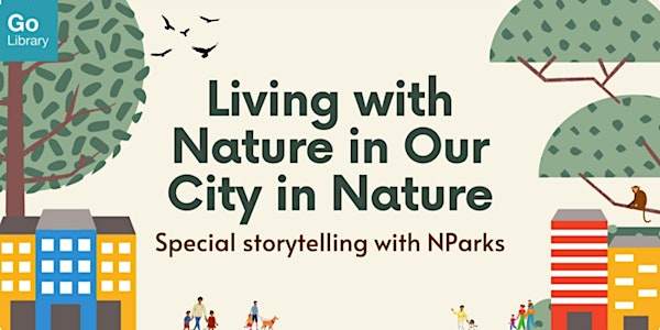 Living with Nature | Storytelling by NParks (Session 1)