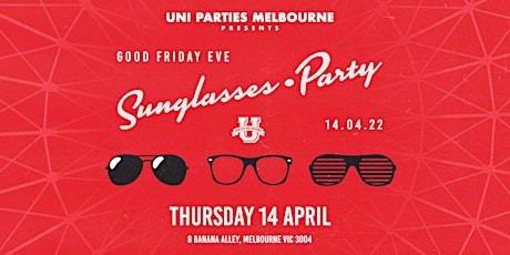 Good Friday Eve Sunglasses Party