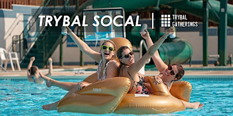 Trybal Gatherings | SoCal 2022 tickets