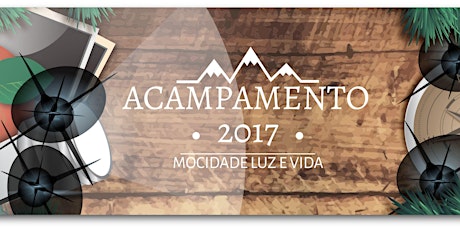 Imagem principal do evento Acampamento Luz e Vida 2017