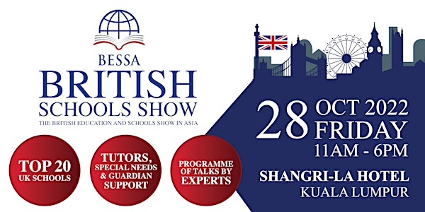 BESSA Malaysia 2022 - The British Education and Schools Show in Asia