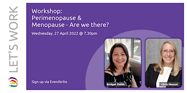 Workshop - Perimenopause & Menopause - Are we there?