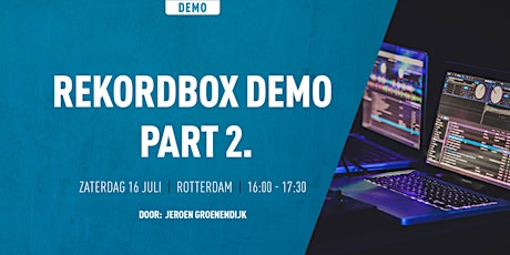 Rekordbox Demo Part 2. Bij Bax Music Rotterdam tickets
