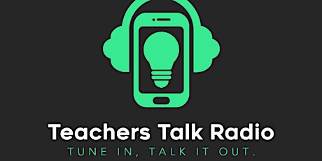 Teachers Talk Radio Party tickets