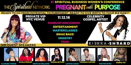 The Spiritual Network: Pregnant With Purpose NYC#1 WOMEN CONFERENCE FOR CHRISTIAN ENTREPRENEURS! KEYNOTE SPEAKER KIERRA SHEARD primary image