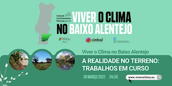 Viver o Clima no Baixo Alentejo- A REALIDADE NO TERRENO: TRABALHOS EM CURSO