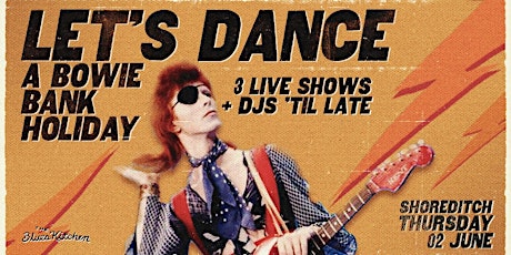 A Bowie Bank Holiday: Let's Dance tickets