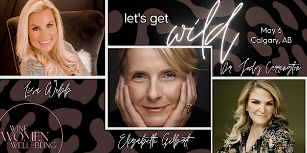 WILD Conference with Elizabeth Gilbert
