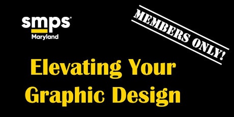 SMPS MD Members Only Event: Elevate Your Graphic Design primary image