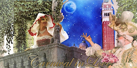 Carnival in Love Grand Ball - Venetian Serenade biglietti