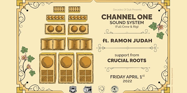 Channel One Sound System Ft. Ramon Judah & Crucial Roots