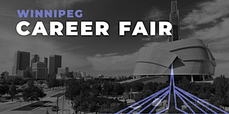 Winnipeg Career Fair and Training Expo Canada - July 6, 2022