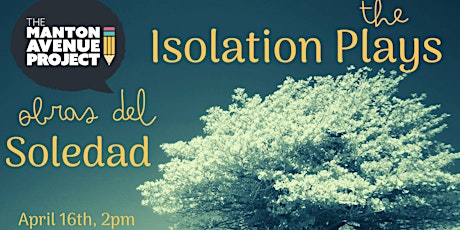 MAP presents: The Isolation Plays - Obras del Soledad
