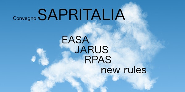 Convegno SAPRITALIA Nuova formazione e Nuove regole. EASA JARUS