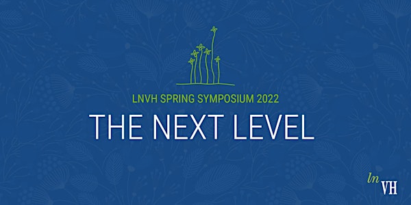 LNVH Spring Symposium 2022