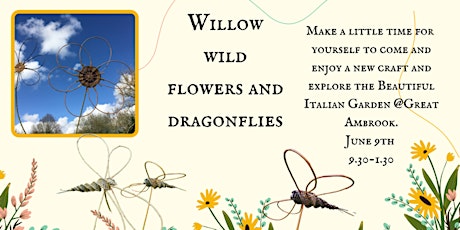Willow Wild Flowers and Dragonflies tickets