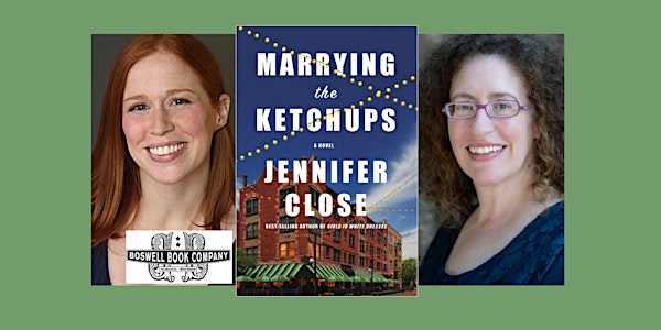 Jennifer Close, author of MARRYING THE KETCHUPS - a Boswell event