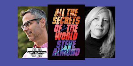 Steve Almond, author of ALL THE SECRETS OF THE WORLD - a Boswell event tickets