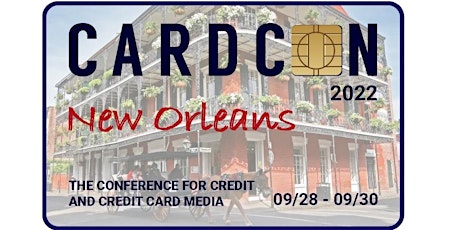 CardCon 2022 New Orleans: The Conference for Credit and Credit Card Media tickets