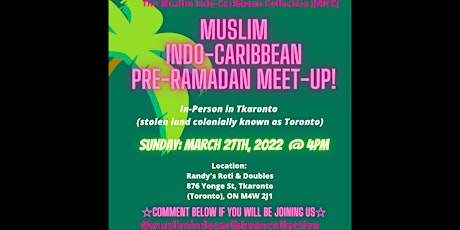 Muslim Indo-Caribbean Pre-Ramadan Meet-up, Celebrate Muslim Women Day! primary image