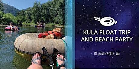 Kula Float Trip & Beach Party tickets