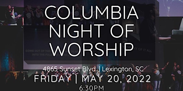 Columbia Night Of Worship-Spring