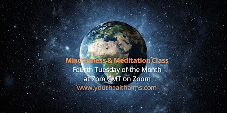 Mindfulness and Meditation Class on Zoom, every fourth Tuesday of the month