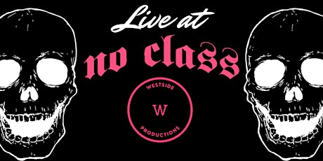 Live at No Class: August 25th (w/ Special Guest Ripp Flamez)