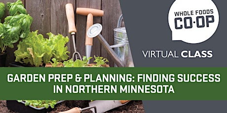Garden Prep & Planning: Finding Success in Northern Minnesota tickets