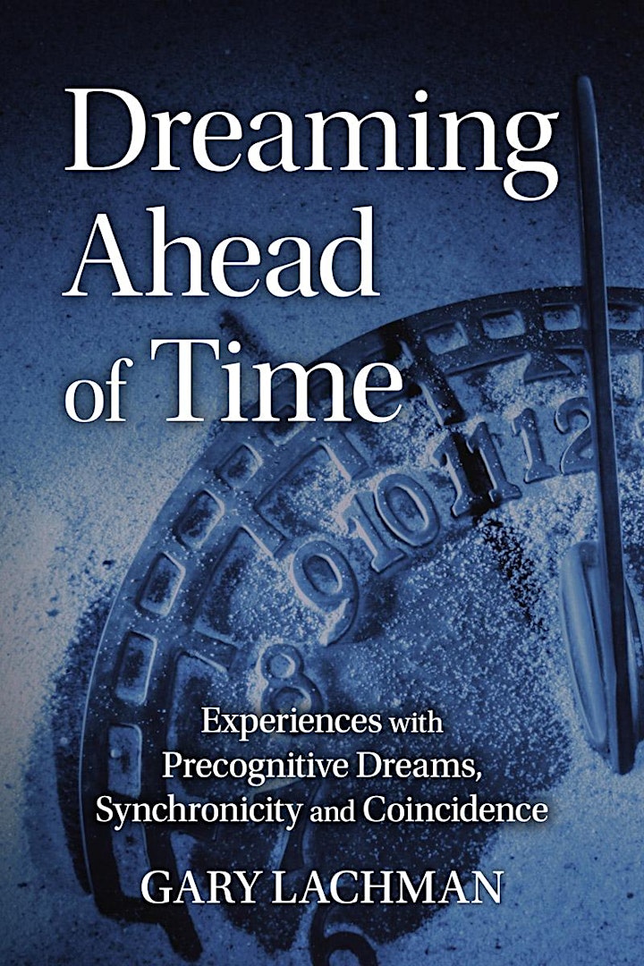 Dreaming Ahead of Time, an online talk with author Gary Lachman image